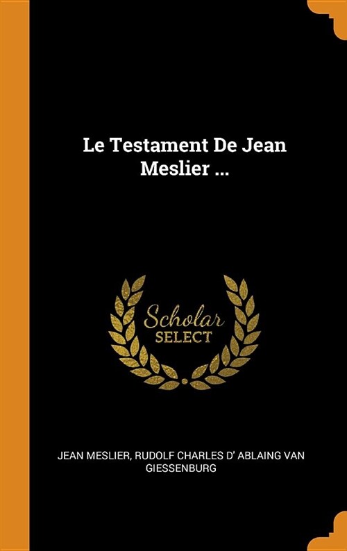 Le Testament de Jean Meslier ... (Hardcover)