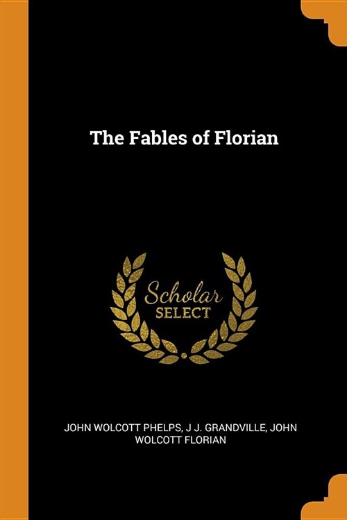 The Fables of Florian (Paperback)