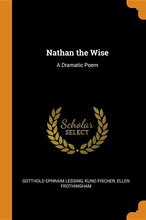 Nathan the Wise: A Dramatic Poem (Paperback)