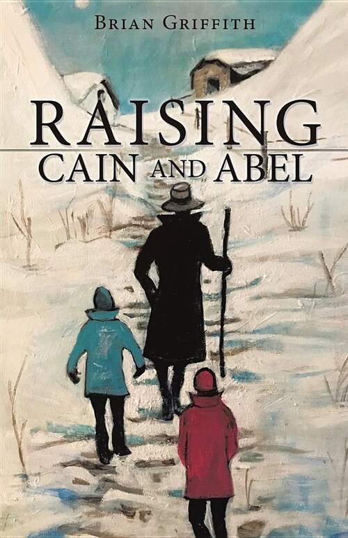Raising Cain and Abel (Paperback)