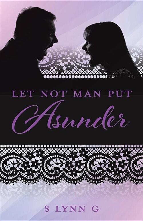 Let Not Man Put Asunder (Paperback)