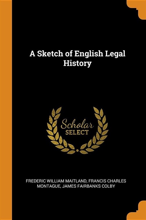 A Sketch of English Legal History (Paperback)