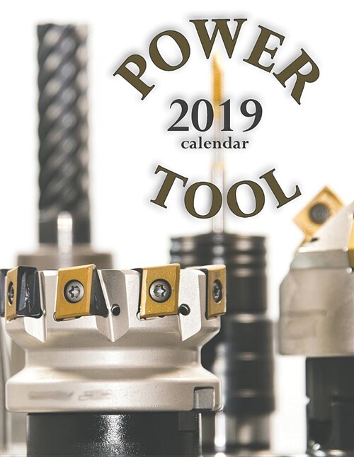 Power Tool 2019 Calendar (Paperback)