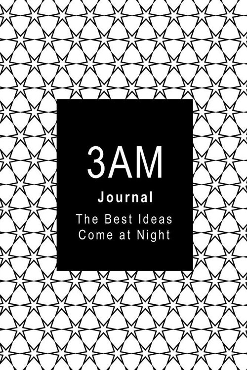 3am Journal: The Best Ideas Come at Night (Paperback)