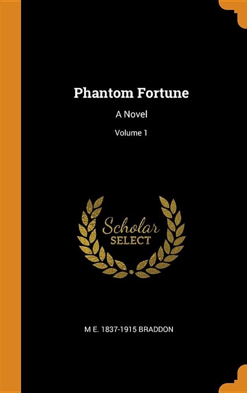 Phantom Fortune: A Novel; Volume 1 (Hardcover)