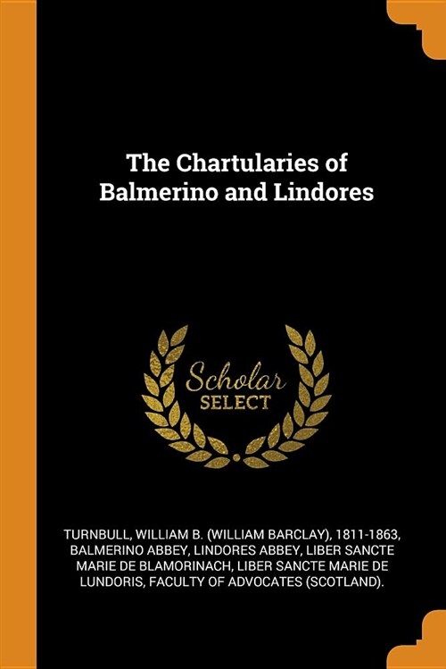The Chartularies of Balmerino and Lindores (Paperback)