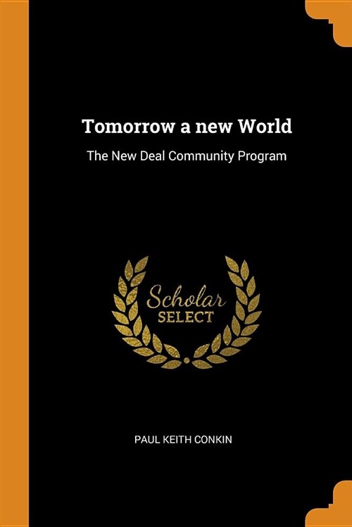 Tomorrow a New World: The New Deal Community Program (Paperback)