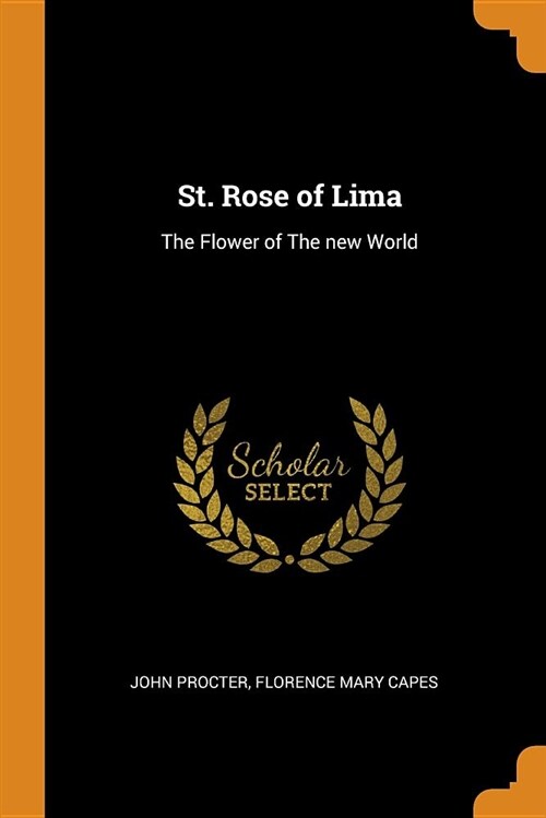 St. Rose of Lima: The Flower of the New World (Paperback)