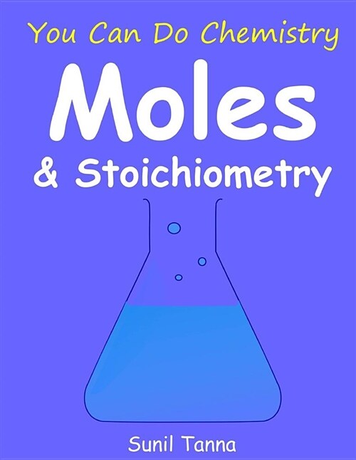 You Can Do Chemistry: Moles & Stoichiometry (Paperback)