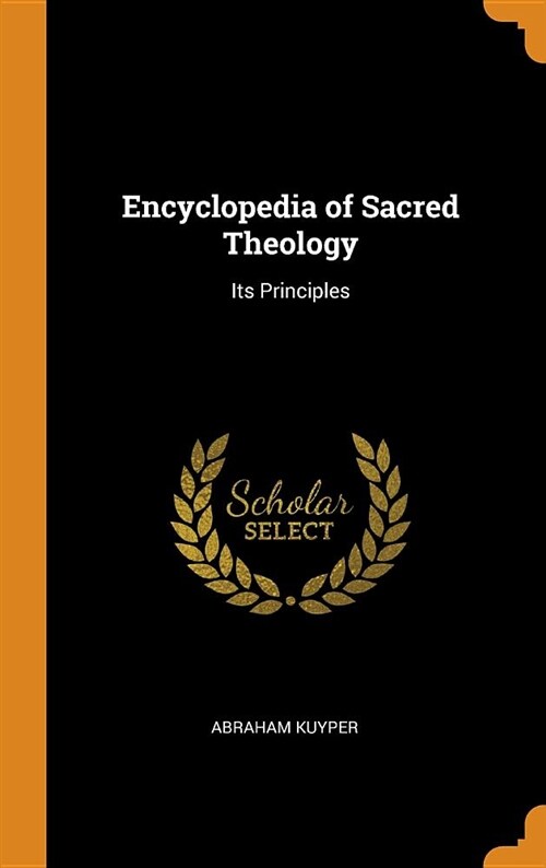 Encyclopedia of Sacred Theology: Its Principles (Hardcover)