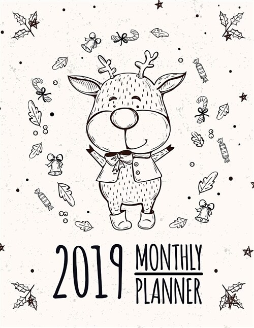 2019 Monthly Planner: 2019-2020 Yearly Planner and 12 Months Calendar Planner with Journal Page Happy Deer Sketch Design (Paperback)