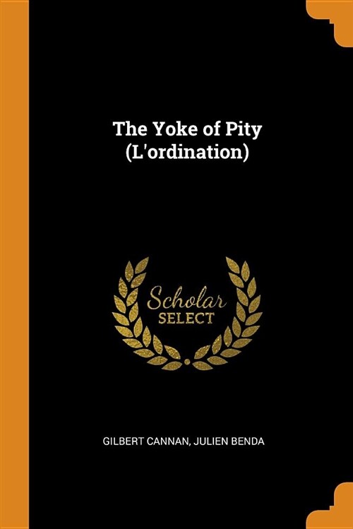 The Yoke of Pity (lOrdination) (Paperback)