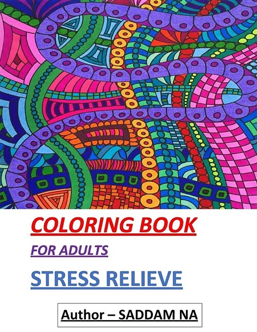 Coloring Book for Adults: Stress Relieve (Paperback)