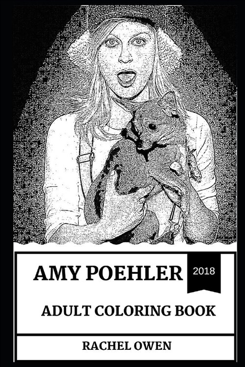 Amy Poehler Adult Coloring Book: Golden Globe and Emmy Award Winner, Legendary Female Comedian and Snl Star Inspired Adult Coloring Book (Paperback)
