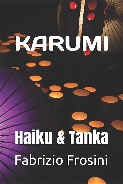 Karumi: Haiku & Tanka (Paperback)