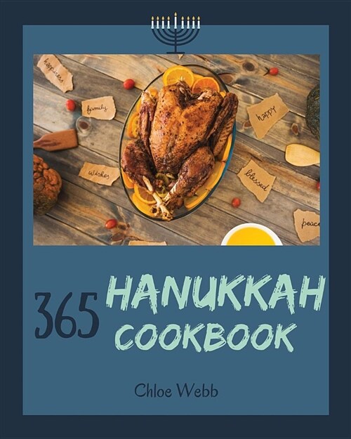 Hanukkah Cookbook 365: Enjoy Your Cozy Hanukkah Holiday with 365 Hanukkah Recipes! [book 1] (Paperback)