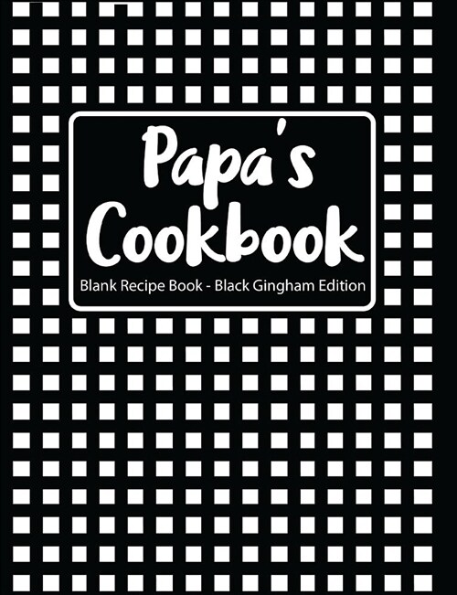 Papas Cookbook Blank Recipe Book Red Gingham Edition (Paperback)
