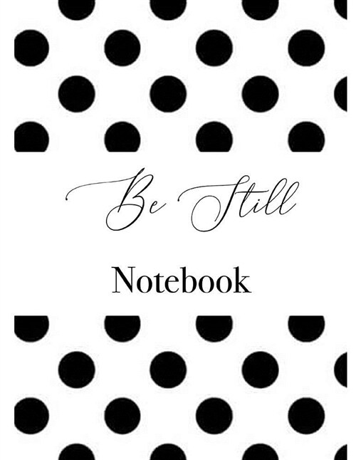 Be Still Notebook Ruled Line Paper (Paperback)