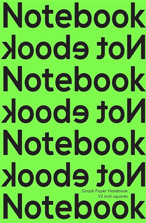 Graph Paper Notebook 1/2 Inch Squares: 5.25x8 Edge-To-Edge Quad-Ruled Graph Paper Notebook with 1/2 Inch Squares. Notebook Not eBook Green Cover, Idea (Paperback)