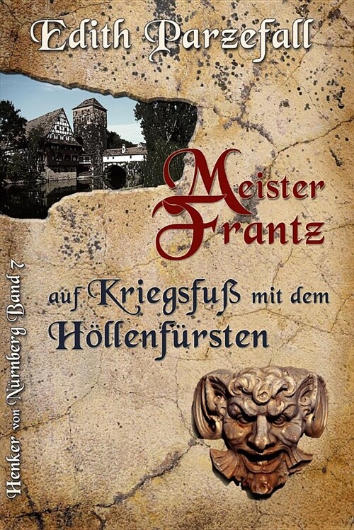 Meister Frantz Auf Kriegsfu?Mit Dem H?lenf?sten (Paperback)