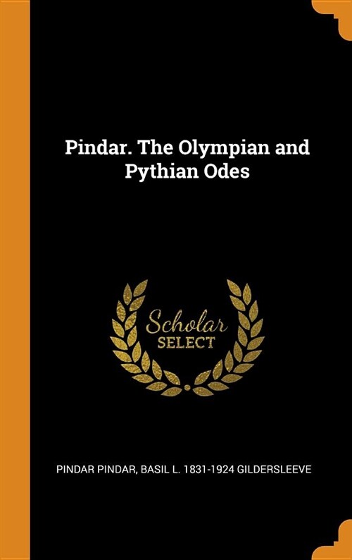 Pindar. the Olympian and Pythian Odes (Hardcover)