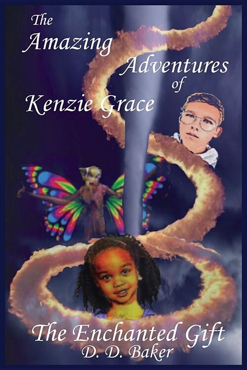 The Amazing Adventures of Kenzie Grace: The Enchanted Gift (Paperback)