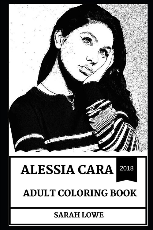 Alessia Cara Adult Coloring Book: Beautiful Vocal and Pop Icon, Millennial Star and Billboard Prodigy Inspired Adult Coloring Book (Paperback)