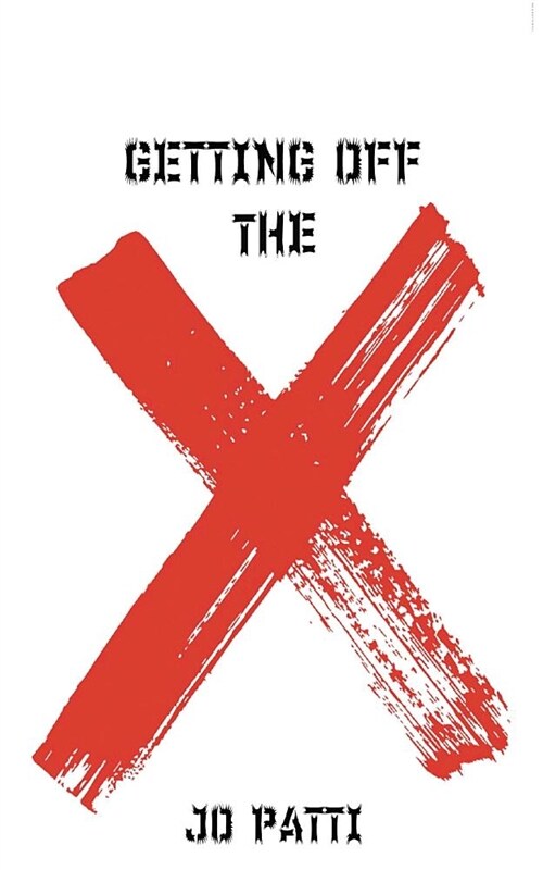 Getting Off the X (Paperback)