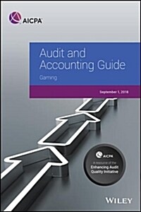 Audit and Accounting Guide: Gaming 2018 (Paperback)