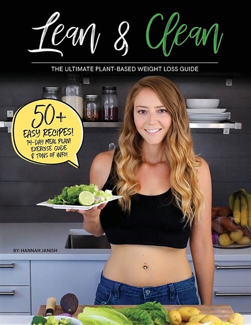 Lean & Clean: The Ultimate Plant-Based Weight Loss Guide (Paperback)