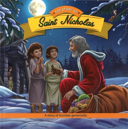 The Story of Saint Nicholas: A Story of Humble Generosity (Paperback)