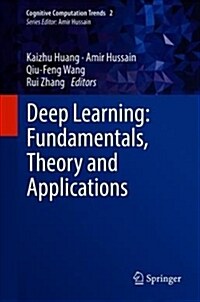 Deep Learning: Fundamentals, Theory and Applications (Hardcover, 2019)