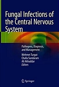 Fungal Infections of the Central Nervous System: Pathogens, Diagnosis, and Management (Hardcover, 2019)