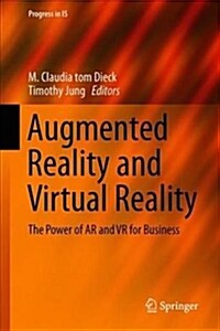 Augmented Reality and Virtual Reality: The Power of AR and VR for Business (Hardcover, 2019)