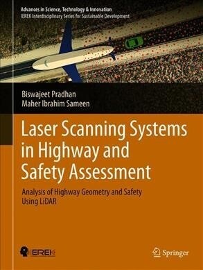 Laser Scanning Systems in Highway and Safety Assessment: Analysis of Highway Geometry and Safety Using Lidar (Hardcover, 2020)