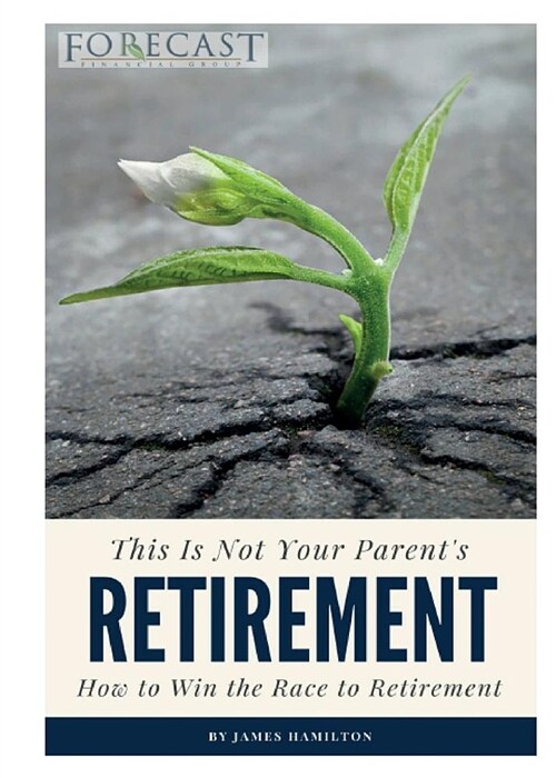 This Is Not Your Parents Retirement: How to Win the Race to Retirement (Paperback)