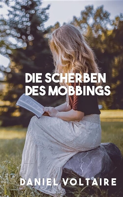 Die Scherben Des Mobbings (Paperback)