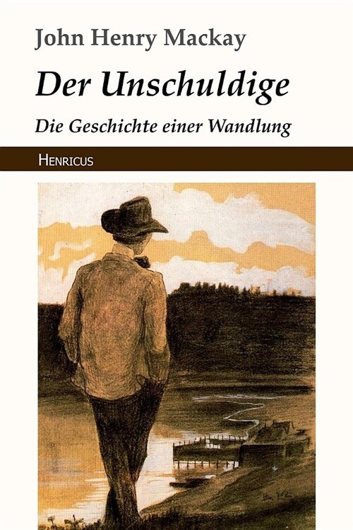 Der Unschuldige: Die Geschichte Einer Wandlung (Paperback)