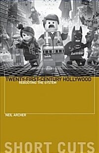 Twenty-First-Century Hollywood: Rebooting the System (Paperback)