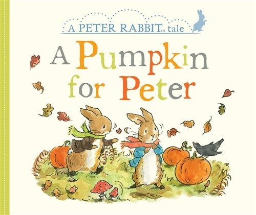 A Pumpkin for Peter: A Peter Rabbit Tale (Board Books)