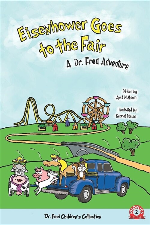 Eisenhower Goes to the Fair: A Dr. Fred Adventure (Paperback)