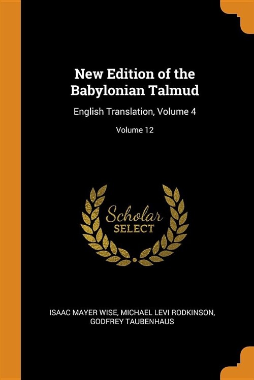 New Edition of the Babylonian Talmud: English Translation, Volume 4; Volume 12 (Paperback)