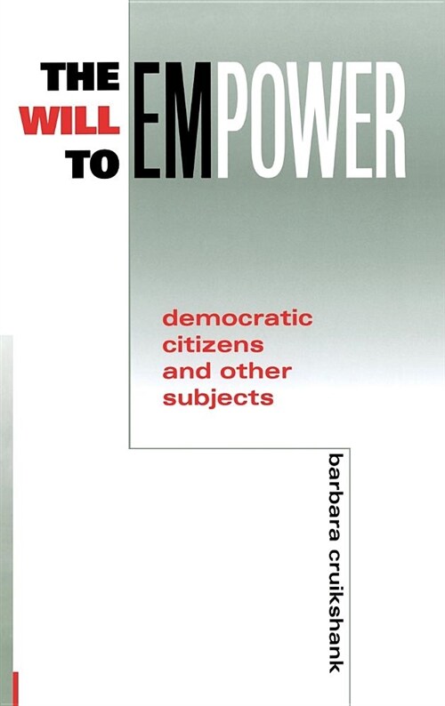 Will to Empower: Democratic Citizens and Other Subjects (Hardcover)