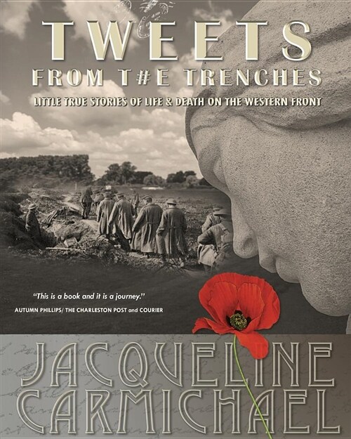 Tweets from the Trenches: Little True Stories of Life & Death on the Western Front (Paperback, 2)
