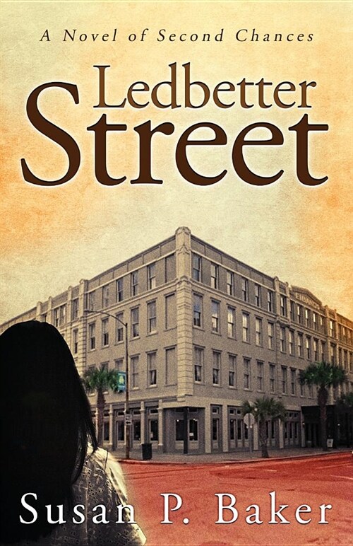 Ledbetter Street: A Novel of Second Chances (Paperback)