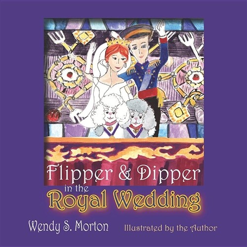 Flipper & Dipper in the Royal Wedding (Paperback)