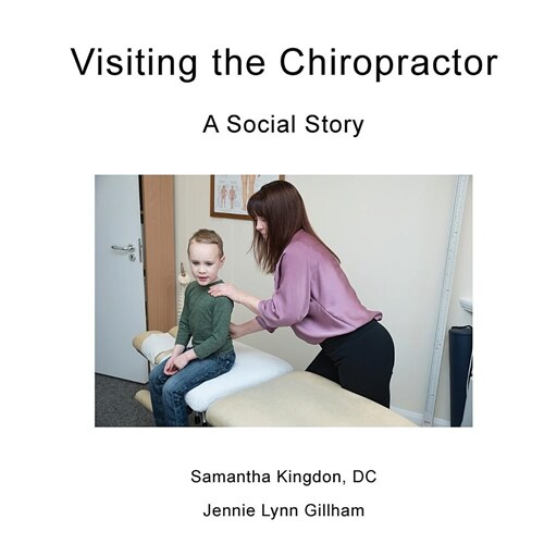 Visiting the Chiropractor: A Social Story (Paperback)