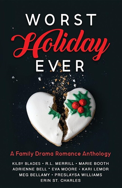 Worst Holiday Ever: A Family Drama Romance Anthology (Paperback)