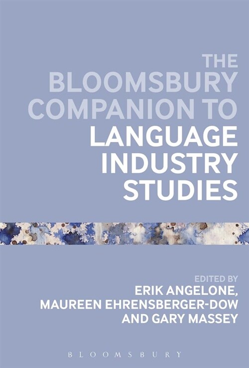 The Bloomsbury Companion to Language Industry Studies (Hardcover)