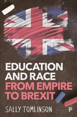 Education and Race from Empire to Brexit (Hardcover)